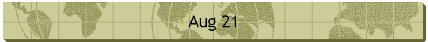 Aug 21