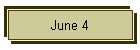 June 4