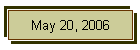 May 20, 2006
