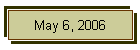 May 6, 2006