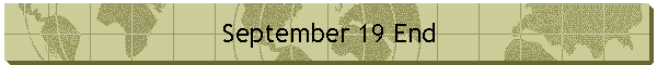 September 19 End