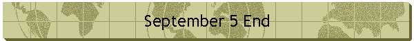 September 5 End