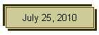 July 25, 2010