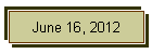 June 16, 2012