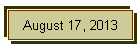 August 17, 2013