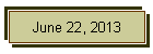 June 22, 2013