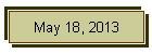 May 18, 2013