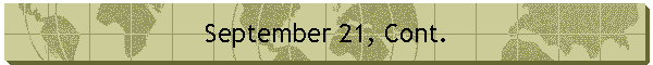 September 21, Cont.
