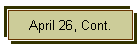 April 26, Cont.