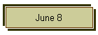 June 8