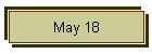 May 18