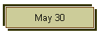 May 30
