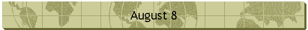 August 8