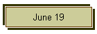 June 19
