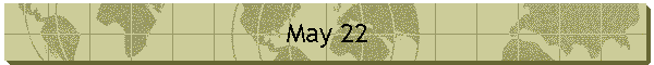 May 22